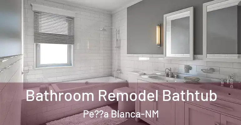 inner Bathroom imggen Bathroom Remodel Bathtub Pe??a Blanca-NM