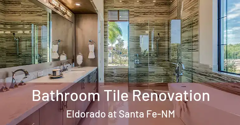 inner Bathroom imggen Bathroom Tile Renovation Eldorado at Santa Fe-NM