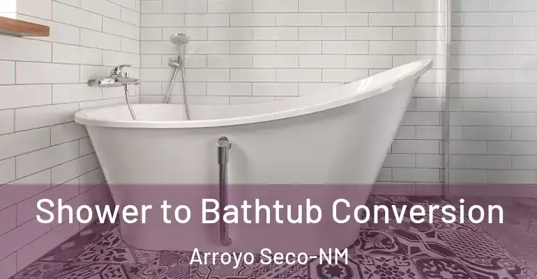 inner Bathroom imggen Shower to Bathtub Conversion Arroyo Seco-NM